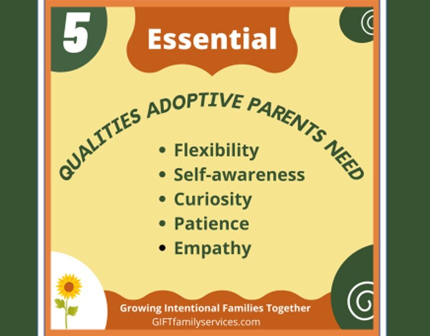 5 Essential Qualities Adoptive Parents Need