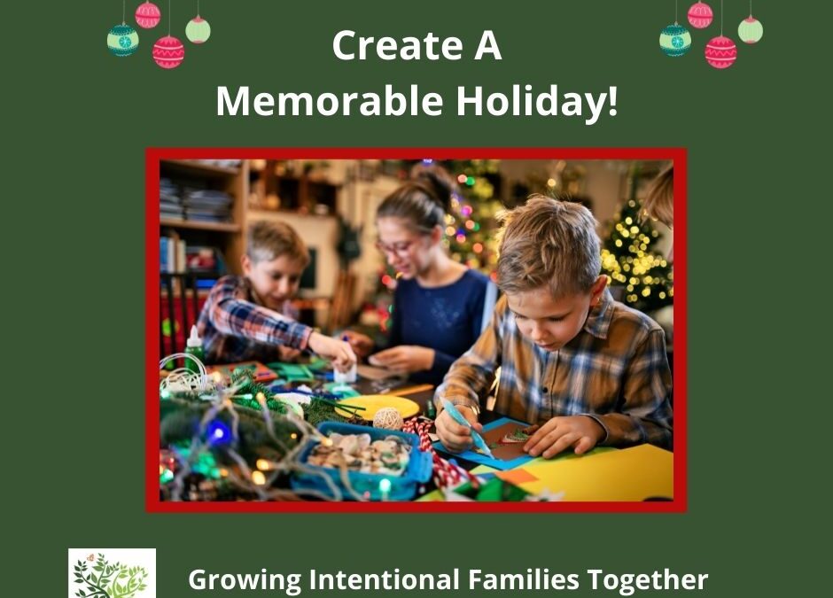 Create A Memorable Holiday: Focus on Strengthening Connection