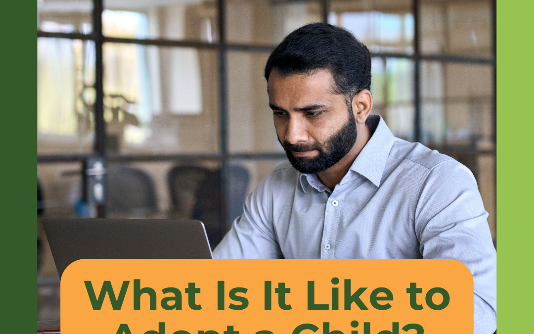 CONGRATULATIONS! What It Is Like to Adopt A Child