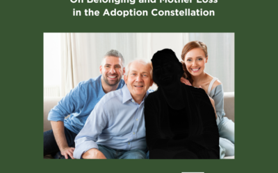 On Belonging and Parental Loss in the Adoption Constellation