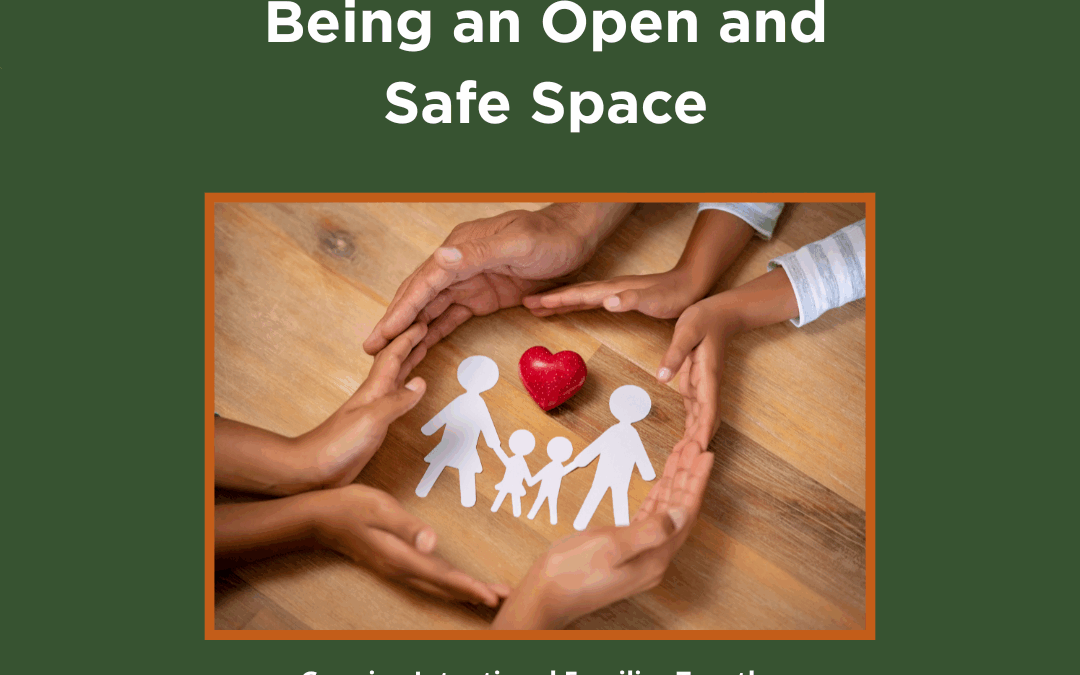 Being an Open and Safe Space