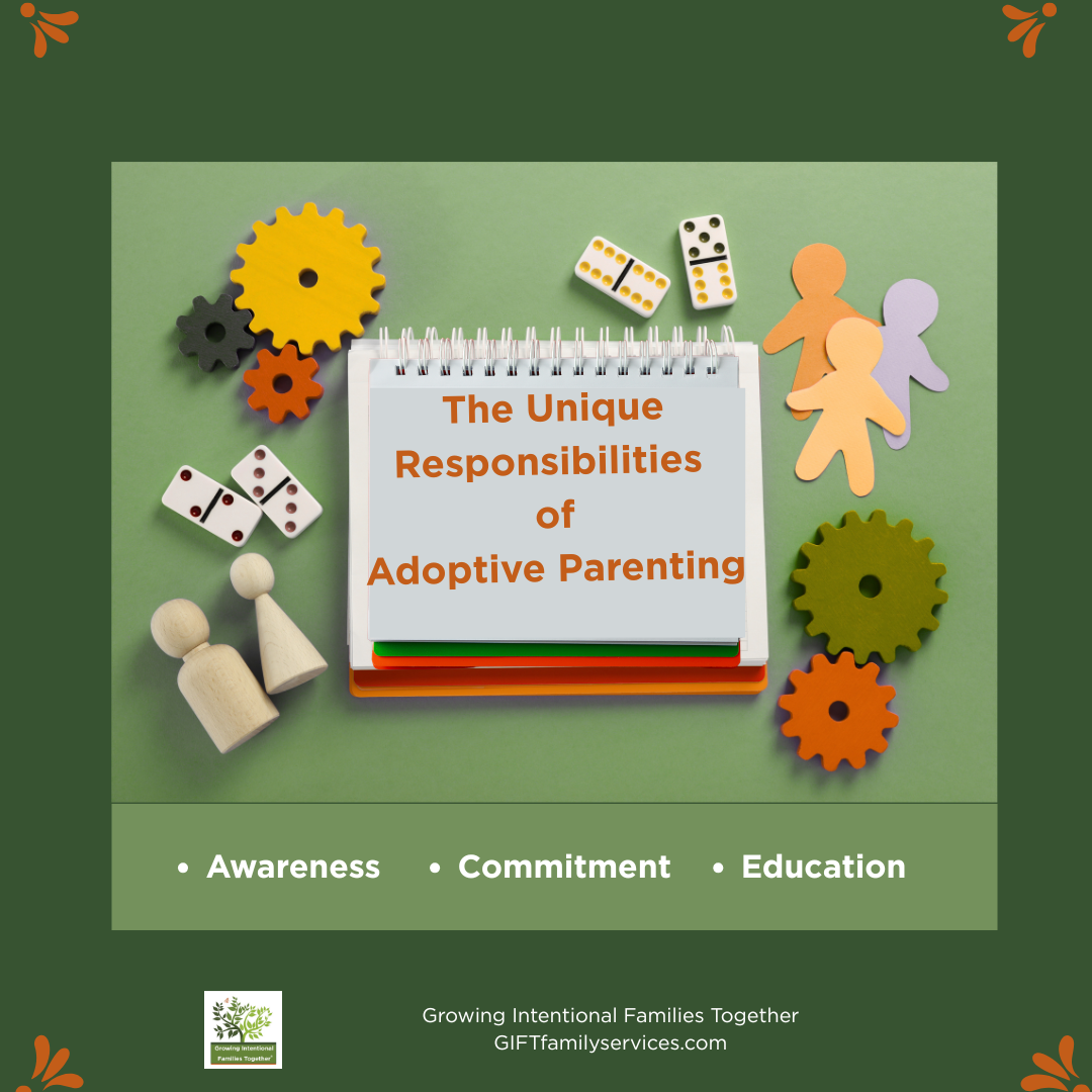 The Unique Responsibilities of Adoptive Parenting