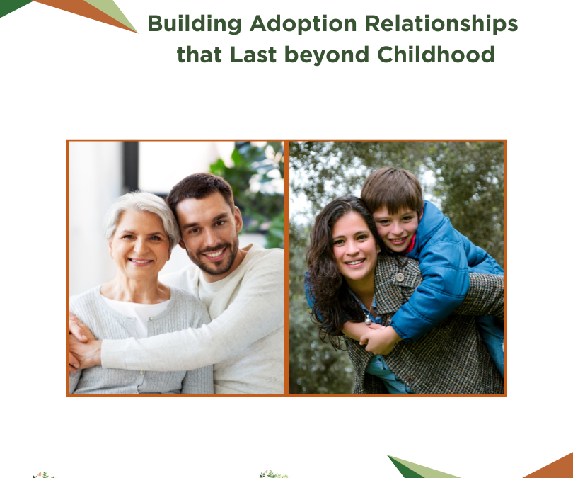 Building Adoptive Family Relationships that Last beyond Childhood