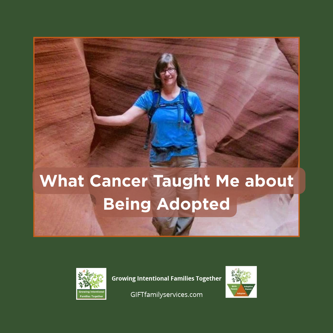 What Cancer Taught Me about Being Adopted