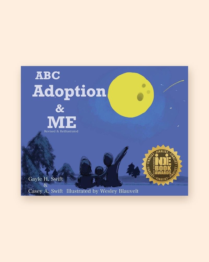 Cover of ABC Adoption & Me (Revised & Reillustrated) by Gayle H. Swift and Casey A. Swift